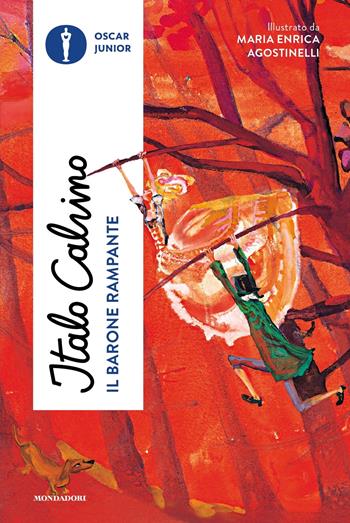Il barone rampante - Italo Calvino - Libro Mondadori 2023, Oscar junior | Libraccio.it