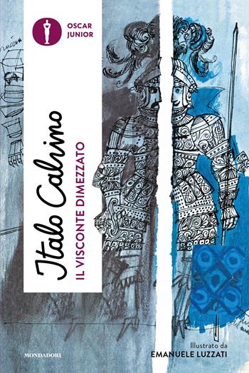 Il visconte dimezzato - Italo Calvino - Libro Mondadori 2023, Oscar junior | Libraccio.it