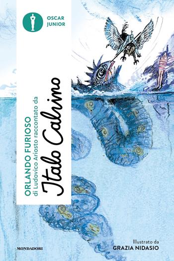 «Orlando furioso» di Ludovico Ariosto raccontato da Italo Calvino - Italo Calvino - Libro Mondadori 2023, Oscar junior | Libraccio.it