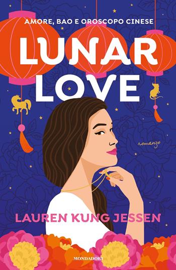 Lunar love - Lauren Kung Jessen - Libro Mondadori 2024, Novel | Libraccio.it