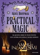 Practical magic. La serie