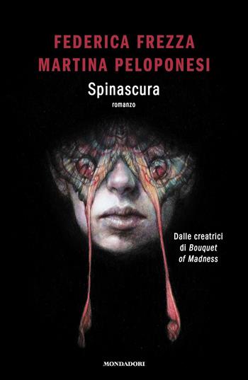 Spinascura - Federica Frezza, Martina Peloponesi - Libro Mondadori 2024, Novel | Libraccio.it