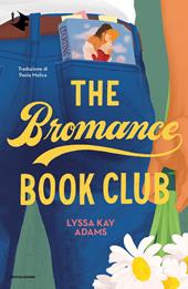 The Bromance Book Club. Ediz. italiana