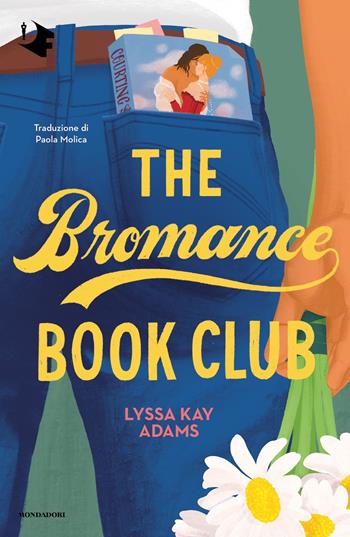 The Bromance Book Club. Ediz. italiana - Lyssa Kay Adams - Libro Mondadori 2024, Oscar fantastica fabula | Libraccio.it