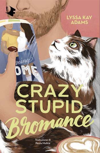 Crazy stupid bromance. Ediz. italiana - Lyssa Kay Adams - Libro Mondadori 2025, Oscar fantastica fabula | Libraccio.it