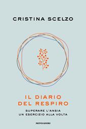 Il diario del respiro. Superare l'ansia un esercizio alla volta