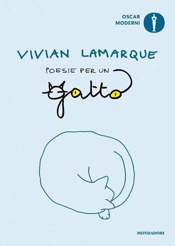 Poesie per un gatto - Vivian Lamarque - Libro Mondadori 2023, Oscar moderni | Libraccio.it