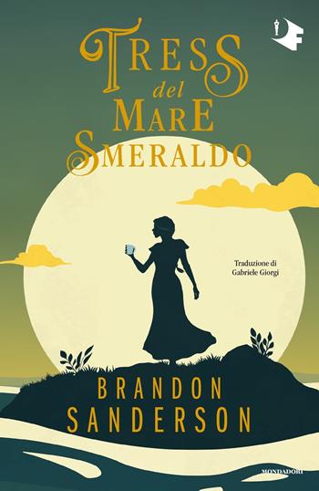 Tress del mare smeraldo - Brandon Sanderson - Libro Mondadori 2024, Oscar fantastica original | Libraccio.it