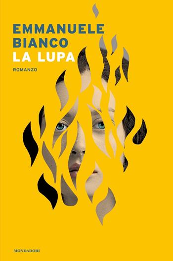 La lupa - Emmanuele Bianco - Libro Mondadori 2024, Narrativa italiana | Libraccio.it