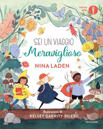 Sei un viaggio meraviglioso. Ediz. a colori - Nina Laden - Libro Mondadori 2023, Oscar mini | Libraccio.it