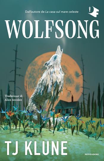 Wolfsong - T.J. Klune - Libro Mondadori 2023, Oscar fantastica | Libraccio.it