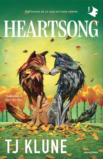 Heartsong. Il canto del cuore - T.J. Klune - Libro Mondadori 2025, Oscar fantastica fabula | Libraccio.it