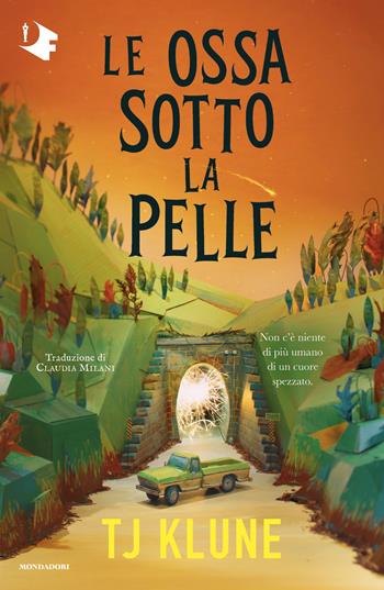 Le ossa sotto la pelle - T.J. Klune - Libro Mondadori 2026, Oscar fabula | Libraccio.it