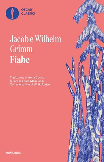 Fiabe - Jacob Grimm, Wilhelm Grimm - Libro Mondadori 2023, Nuovi oscar classici | Libraccio.it