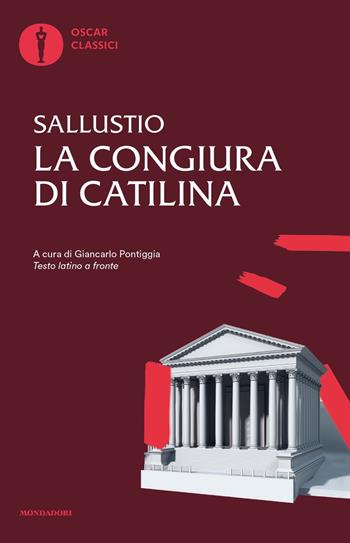 La congiura di Catilina. Testo latino a fronte. Ediz. bilingue - Caio Crispo Sallustio - Libro Mondadori 2023, Nuovi oscar classici | Libraccio.it