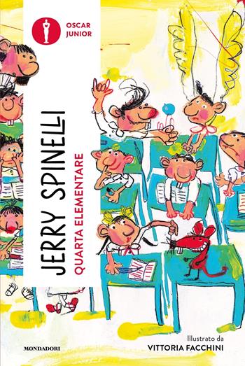 Quarta elementare - Jerry Spinelli - Libro Mondadori 2023, Oscar junior | Libraccio.it