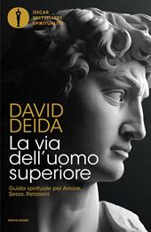 La via dell'uomo superiore. Guida spirituale per amore, sesso, relazioni
