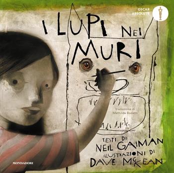 I lupi nei muri - Neil Gaiman, Dave McKean - Libro Mondadori 2023, Oscar absolute | Libraccio.it