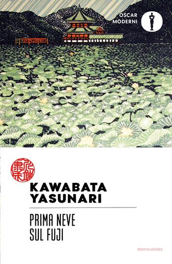 Prima neve sul Fuji - Yasunari Kawabata - Libro Mondadori 2024, Oscar moderni | Libraccio.it