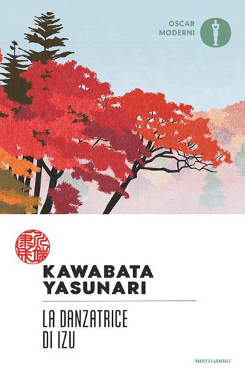 La danzatrice di Izu - Yasunari Kawabata - Libro Mondadori 2024, Oscar moderni | Libraccio.it