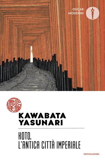 Koto, l'antica città imperiale - Yasunari Kawabata - Libro Mondadori 2025, Oscar moderni | Libraccio.it