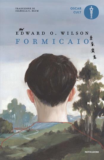 Formicaio - Edward O. Wilson - Libro Mondadori 2024, Oscar moderni. Cult | Libraccio.it