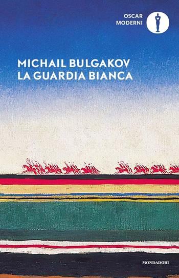 La guardia bianca - Michail Bulgakov - Libro Mondadori 2023, Oscar moderni | Libraccio.it