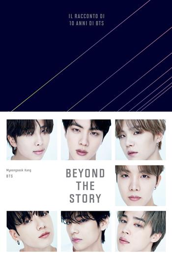 Beyond the story - Edizione Italiana - BTS, Myeongseok Kang - Libro Mondadori 2023, Chrysalide | Libraccio.it