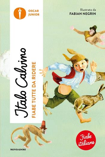 Fiabe tutte da ridere. Fiabe italiane - Italo Calvino - Libro Mondadori 2023, Oscar junior | Libraccio.it