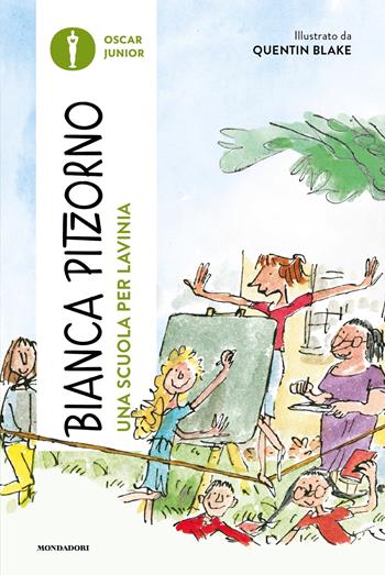 Una scuola per Lavinia - Bianca Pitzorno - Libro Mondadori 2023, Oscar junior | Libraccio.it