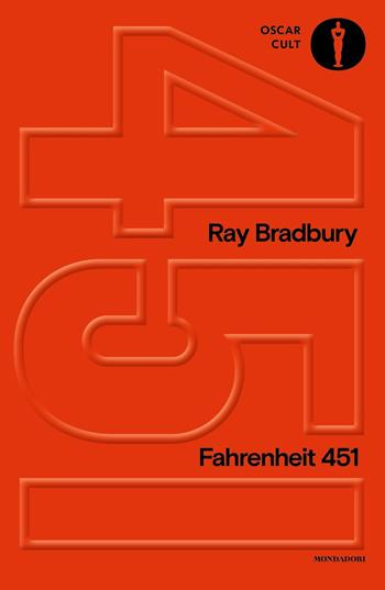 Fahrenheit 451. Ediz. Cult - Ray Bradbury - Libro Mondadori 2023, Oscar moderni. Cult | Libraccio.it