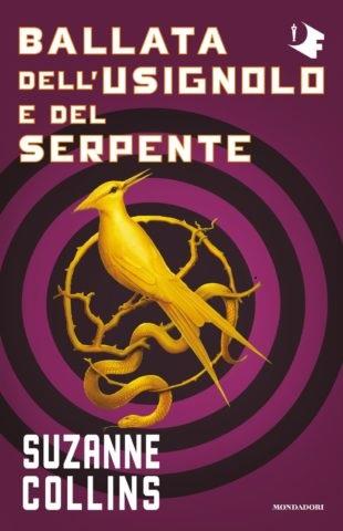 Ballata dell'usignolo e del serpente. Hunger Games - Suzanne Collins - Libro Mondadori 2023, Oscar fantastica paperback | Libraccio.it