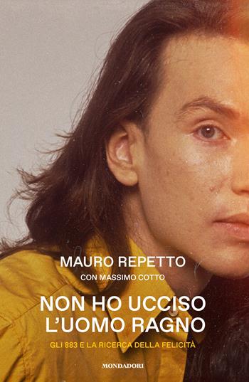 Non ho ucciso l'Uomo Ragno - Mauro Repetto, Massimo Cotto - Libro Mondadori 2023, Vivavoce | Libraccio.it