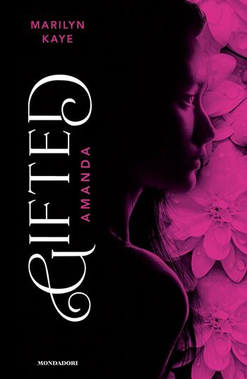 Amanda. Gifted - Marilyn Kaye - Libro Mondadori 2024, I Grandi | Libraccio.it