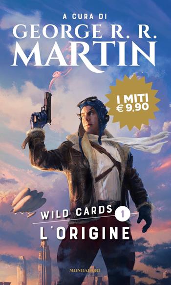 L'origine. Wild Cards. Vol. 1  - Libro Mondadori 2023, I miti | Libraccio.it
