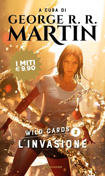 L'invasione. Wild Cards. Vol. 2  - Libro Mondadori 2023, I miti | Libraccio.it