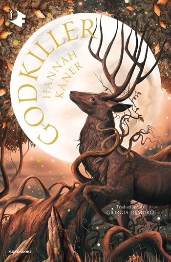 Godkiller - Hannah Kaner - Libro Mondadori 2025, Oscar fantastica | Libraccio.it