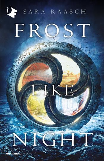 Frost like night - Sara Raasch - Libro Mondadori 2023, Oscar fantastica paperback | Libraccio.it