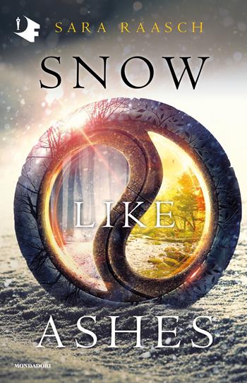 Snow like ashes - Sara Raasch - Libro Mondadori 2023, Oscar fantastica paperback | Libraccio.it