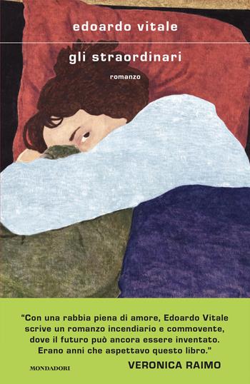Gli straordinari - Edoardo Vitale - Libro Mondadori 2024, Scrittori italiani e stranieri | Libraccio.it