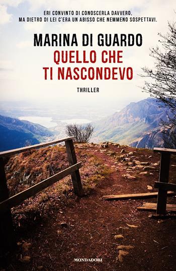 Quello che ti nascondevo - Marina Di Guardo - Libro Mondadori 2023, Omnibus italiani | Libraccio.it