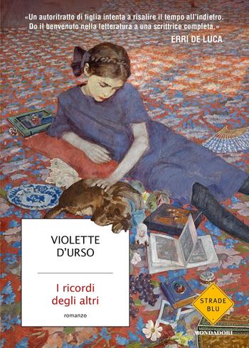 I ricordi degli altri - Violette D'Urso - Libro Mondadori 2024, Strade blu. Fiction | Libraccio.it