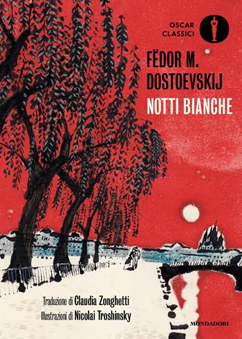 Notti bianche - Fëdor Dostoevskij - Libro Mondadori 2024, Oscar classici | Libraccio.it
