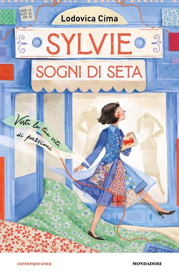 Sylvie sogni di seta - Lodovica Cima - Libro Mondadori 2024, Contemporanea | Libraccio.it