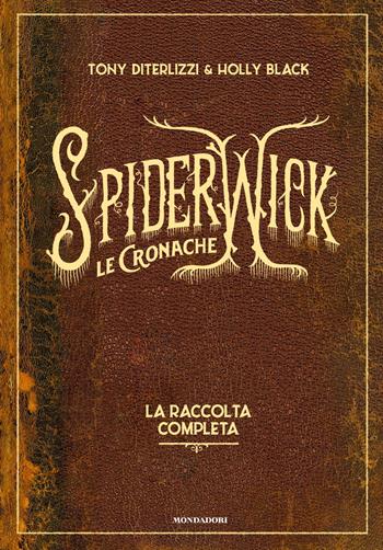 Le cronache di Spiderwick. La raccolta completa - Tony DiTerlizzi, Holly Black - Libro Mondadori 2023, I Grandi | Libraccio.it