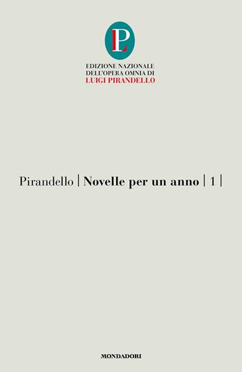 Novelle per un anno. Vol. 1 - Luigi Pirandello - Libro Mondadori 2023, Oscar tutte le opere di Luigi Pirandello | Libraccio.it