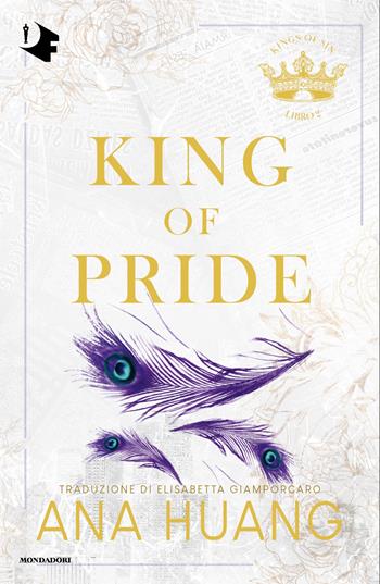 King of pride. Ediz. italiana - Ana Huang - Libro Mondadori 2024, Oscar fantastica fabula | Libraccio.it