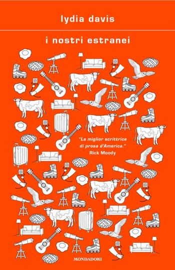 I nostri estranei - Lydia Davis - Libro Mondadori 2025, Scrittori italiani e stranieri | Libraccio.it