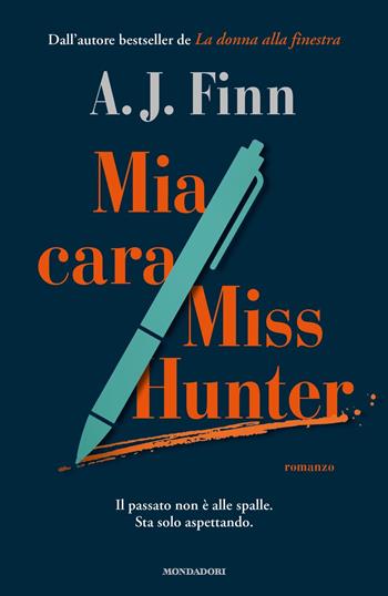 Mia cara Miss Hunter - A. J. Finn - Libro Mondadori 2024, Omnibus stranieri | Libraccio.it
