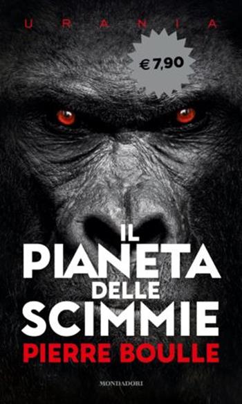 Il pianeta delle scimmie - Pierre Boulle - Libro Mondadori 2024, I miti | Libraccio.it